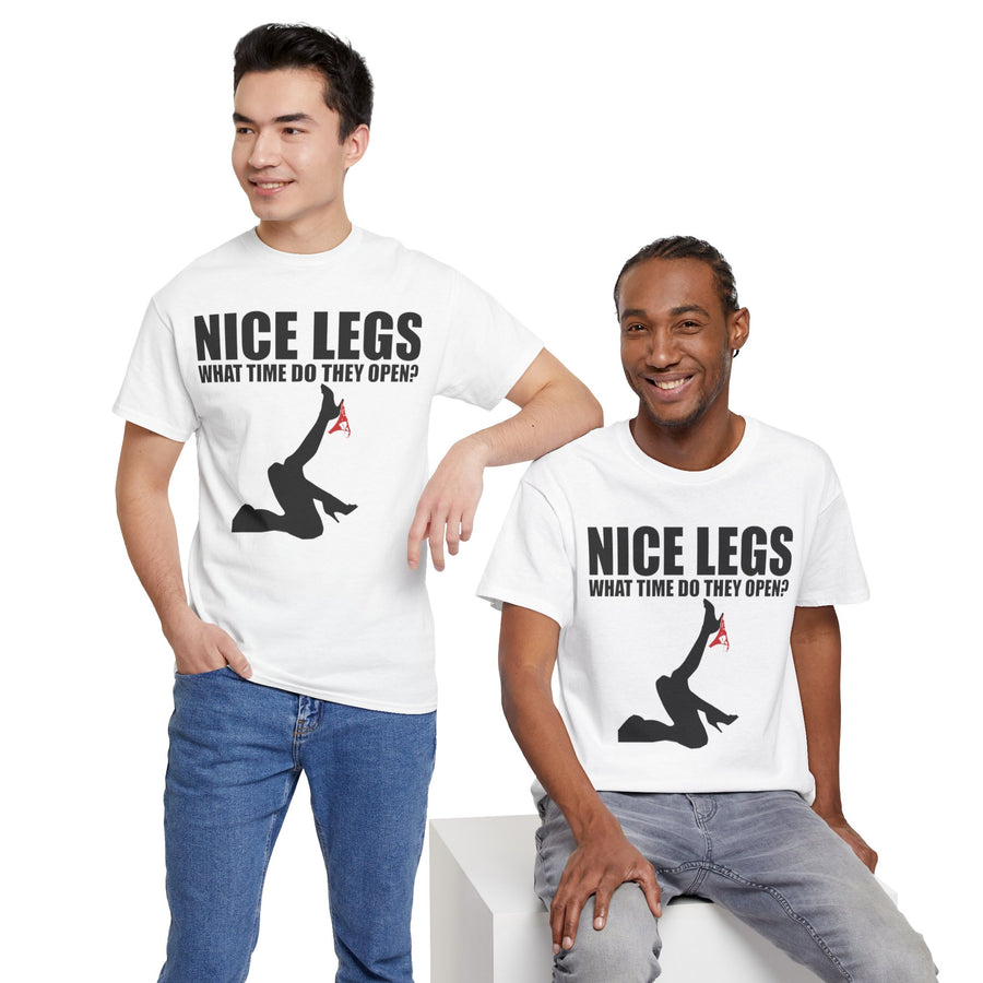 Nice Legs What Time Do They Open? Unisex Heavy Cotton Tee