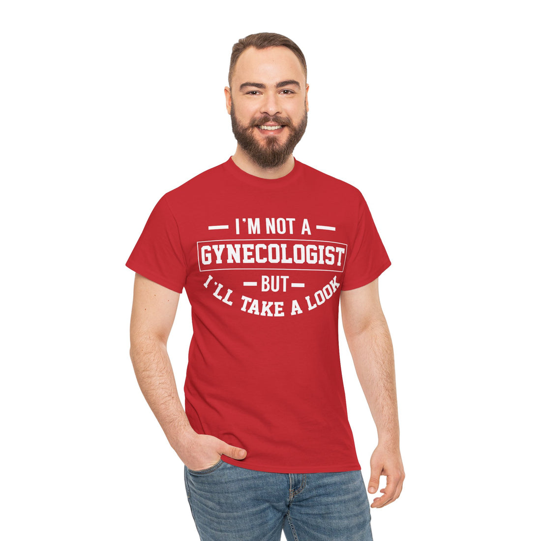 I'M Not A Gynecologist But I will Take A Look Unisex Heavy Cotton Tee