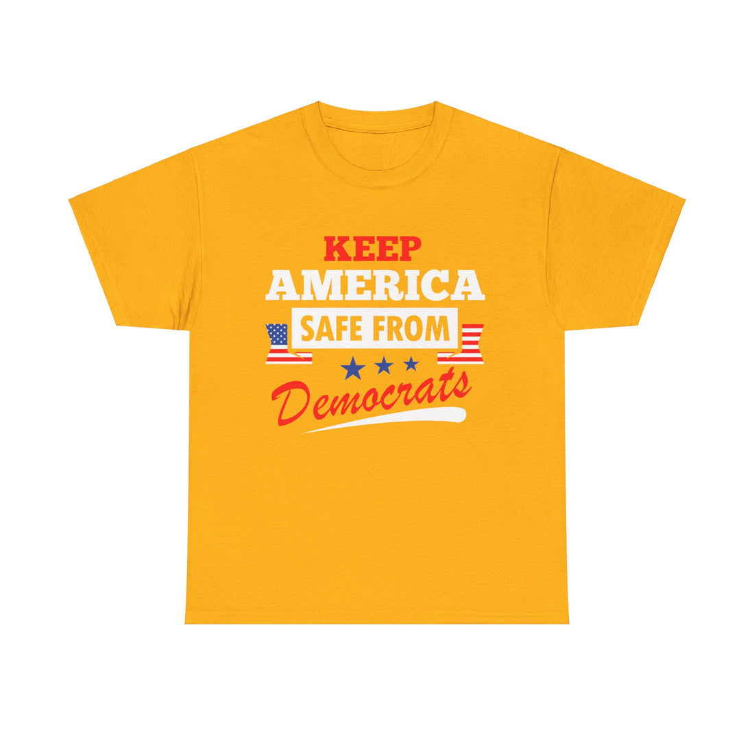 Keep America Safe From Democrats Unisex Heavy Cotton Tee