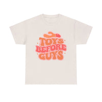 Toys Before Guys Unisex Heavy Cotton Tee