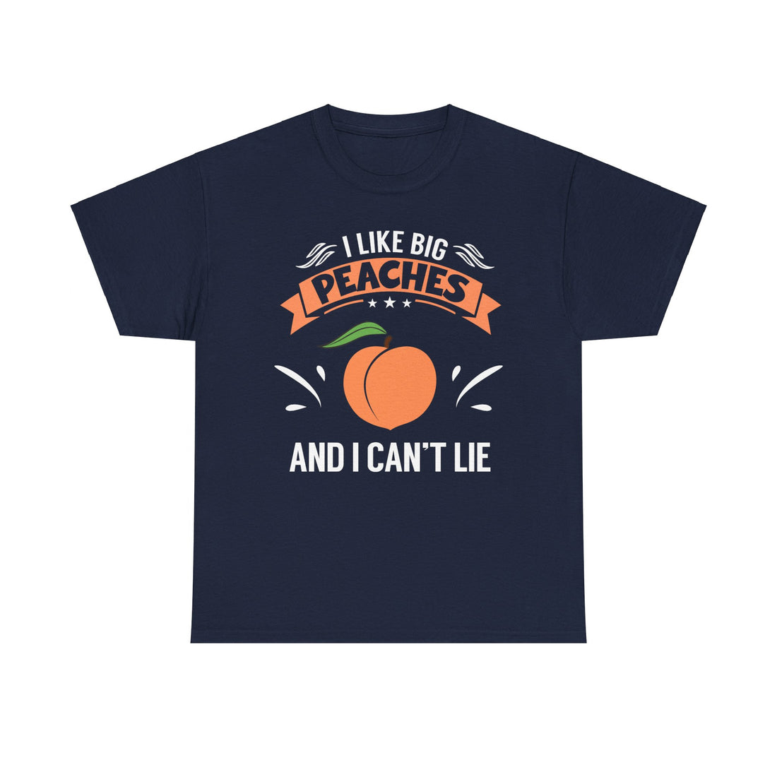 I Like Big Peaches I Can't Lie Unisex Heavy Cotton Tee