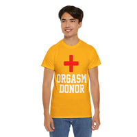 Orgasm Donor Unisex Heavy Cotton Tee