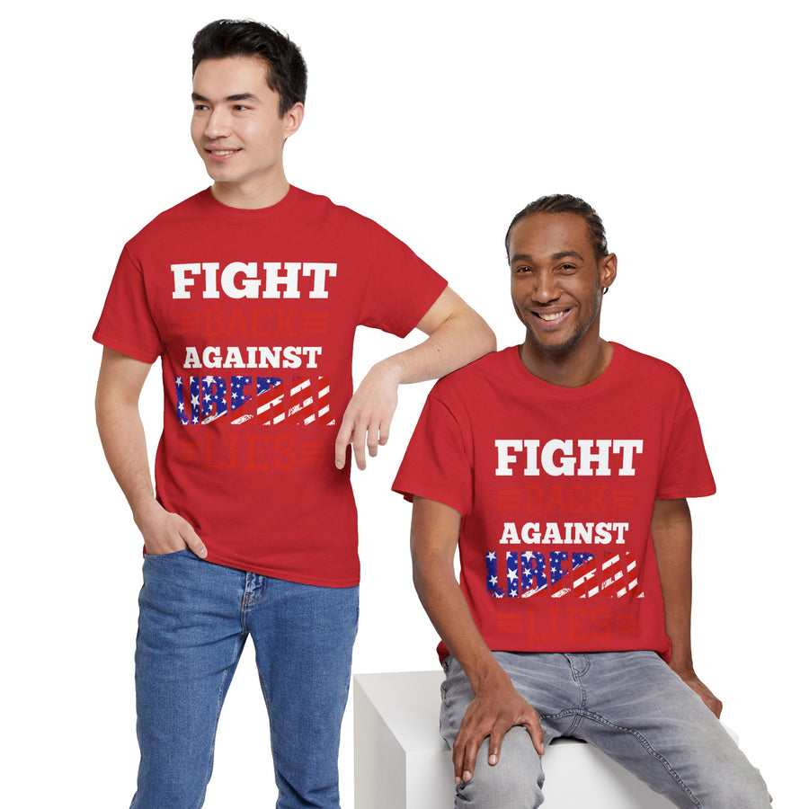 Fight Back Against Liberal Lies Unisex Heavy Cotton Tee