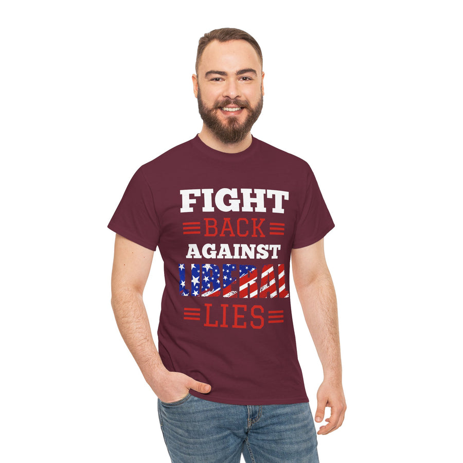 Fight Back Against Liberal Lies Unisex Heavy Cotton Tee