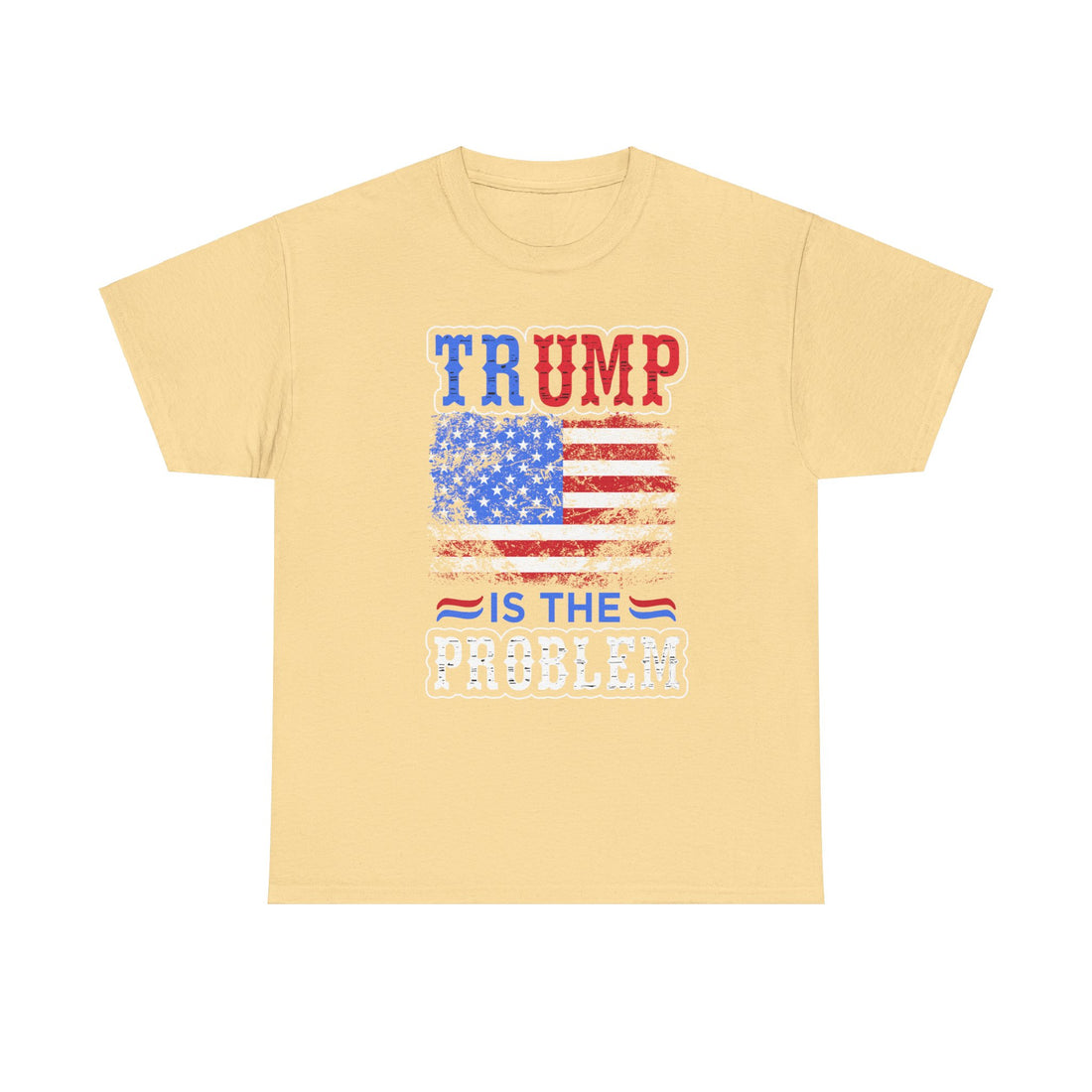 Trump Is The Problem Unisex Heavy Cotton Tee