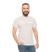 Big Dicks Halfway In Unisex Heavy Cotton Tee