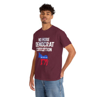 No More Democrat Corruption Unisex Heavy Cotton Tee