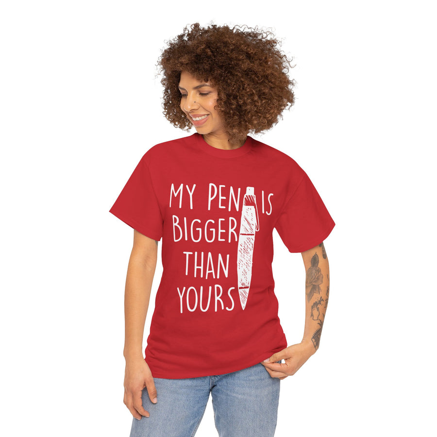 My Pen Is Bigger Than Yours Unisex Heavy Cotton Tee