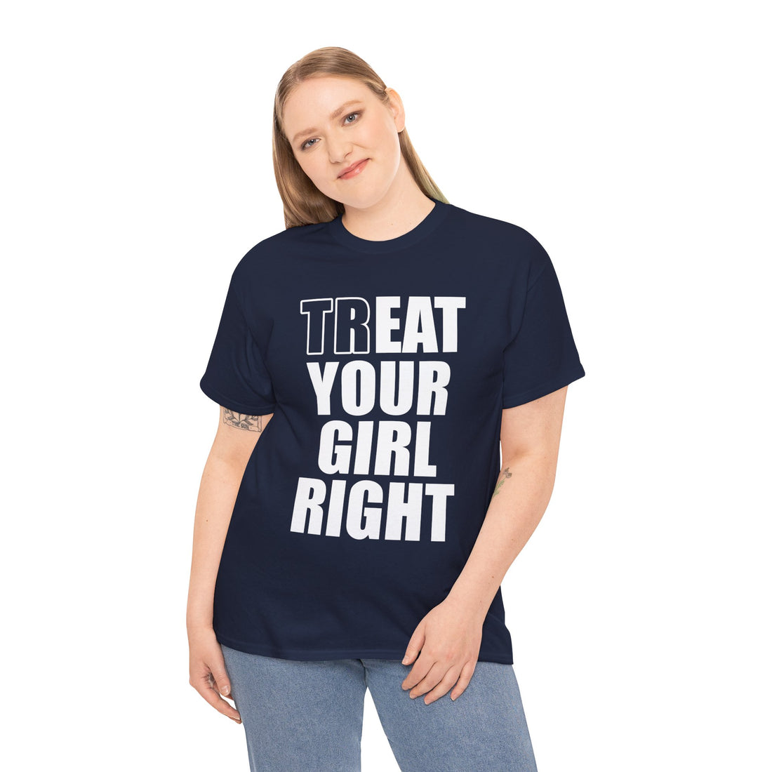 Treat Your Girl Right Unisex Heavy Cotton Tee