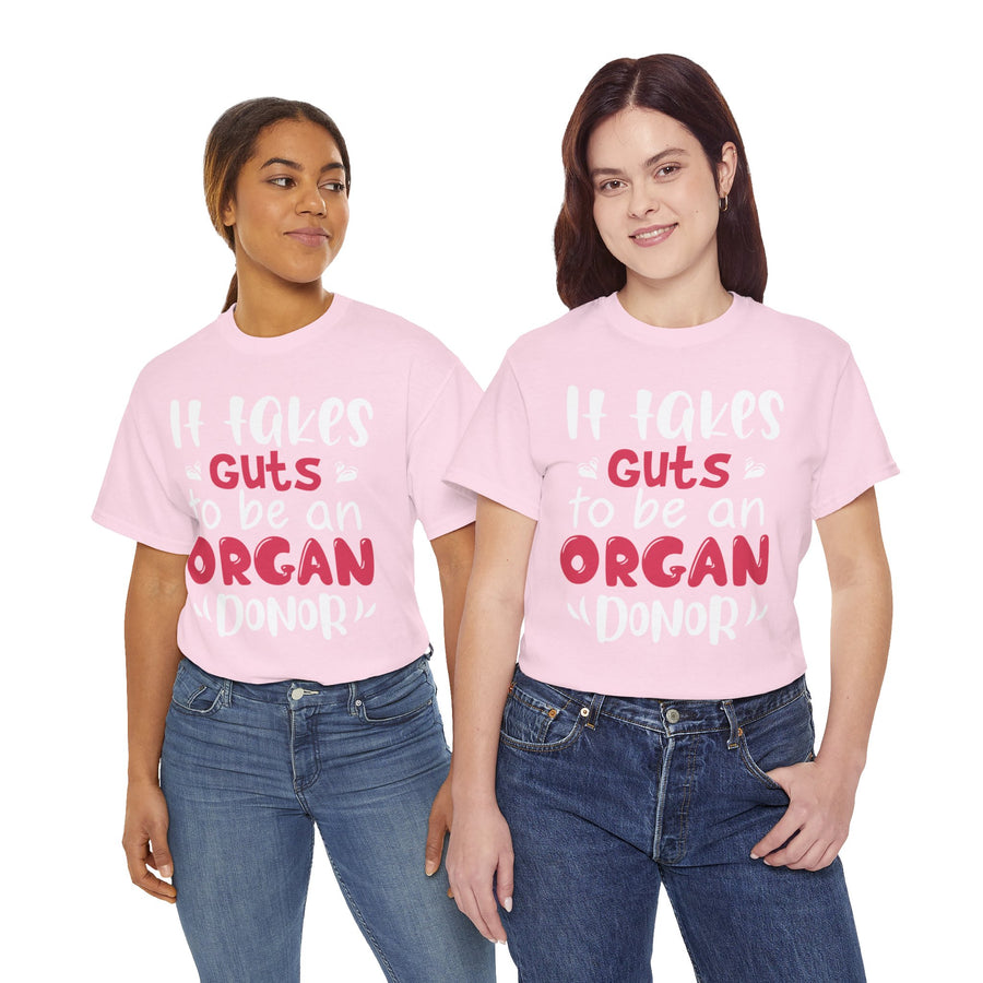 It Take Guts To Be An Organ Donor Unisex Heavy Cotton Tee