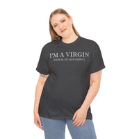 I'M Virgin This Is An Old Shirts Unisex Heavy Cotton Tee