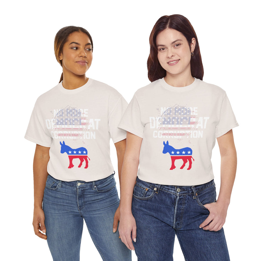 No More Democrat Corruption Unisex Heavy Cotton Tee