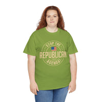 Stop The Republican Agenda! Unisex Heavy Cotton Tee