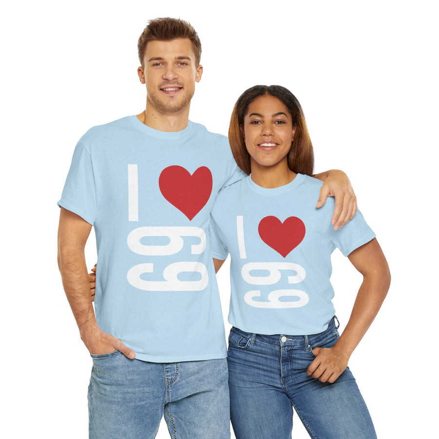 I Love 69 Unisex Heavy Cotton Tee