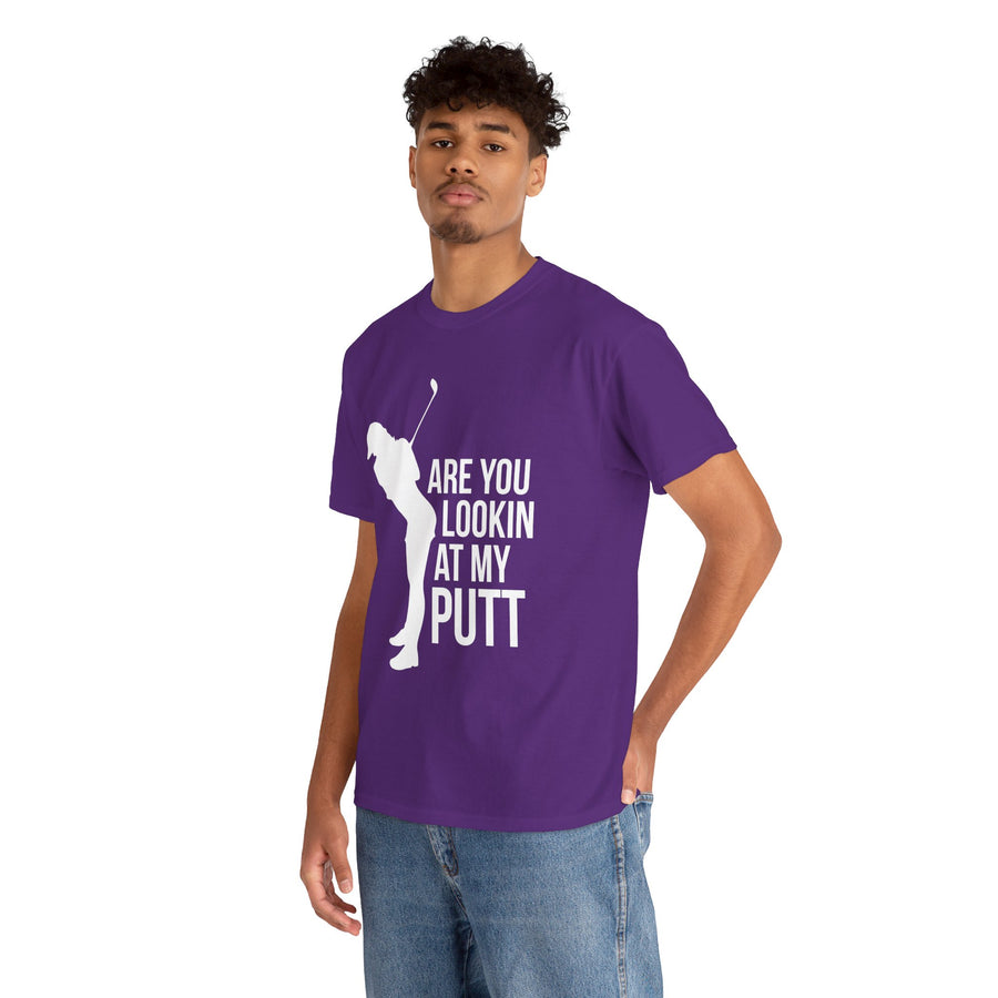 Are You Lookin At My Putt Unisex Heavy Cotton Tee