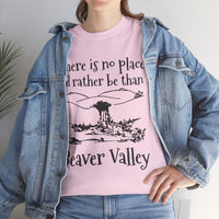 There Is No Place I'd Rather Be Than Bevear Valley Unisex Heavy Cotton Tee