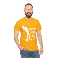 Are You Lookin At My Putt Unisex Heavy Cotton Tee