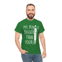 My Pen Is Bigger Than Yours Unisex Heavy Cotton Tee