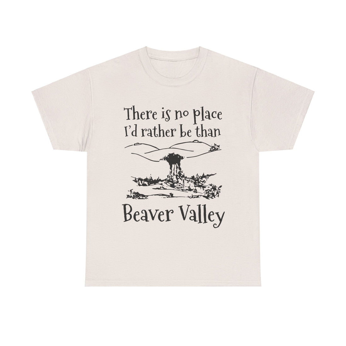 There Is No Place I'd Rather Be Than Bevear Valley Unisex Heavy Cotton Tee