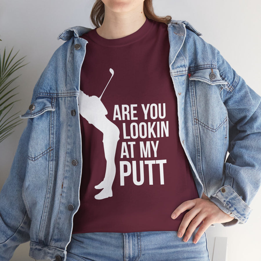 Are You Lookin At My Putt Unisex Heavy Cotton Tee