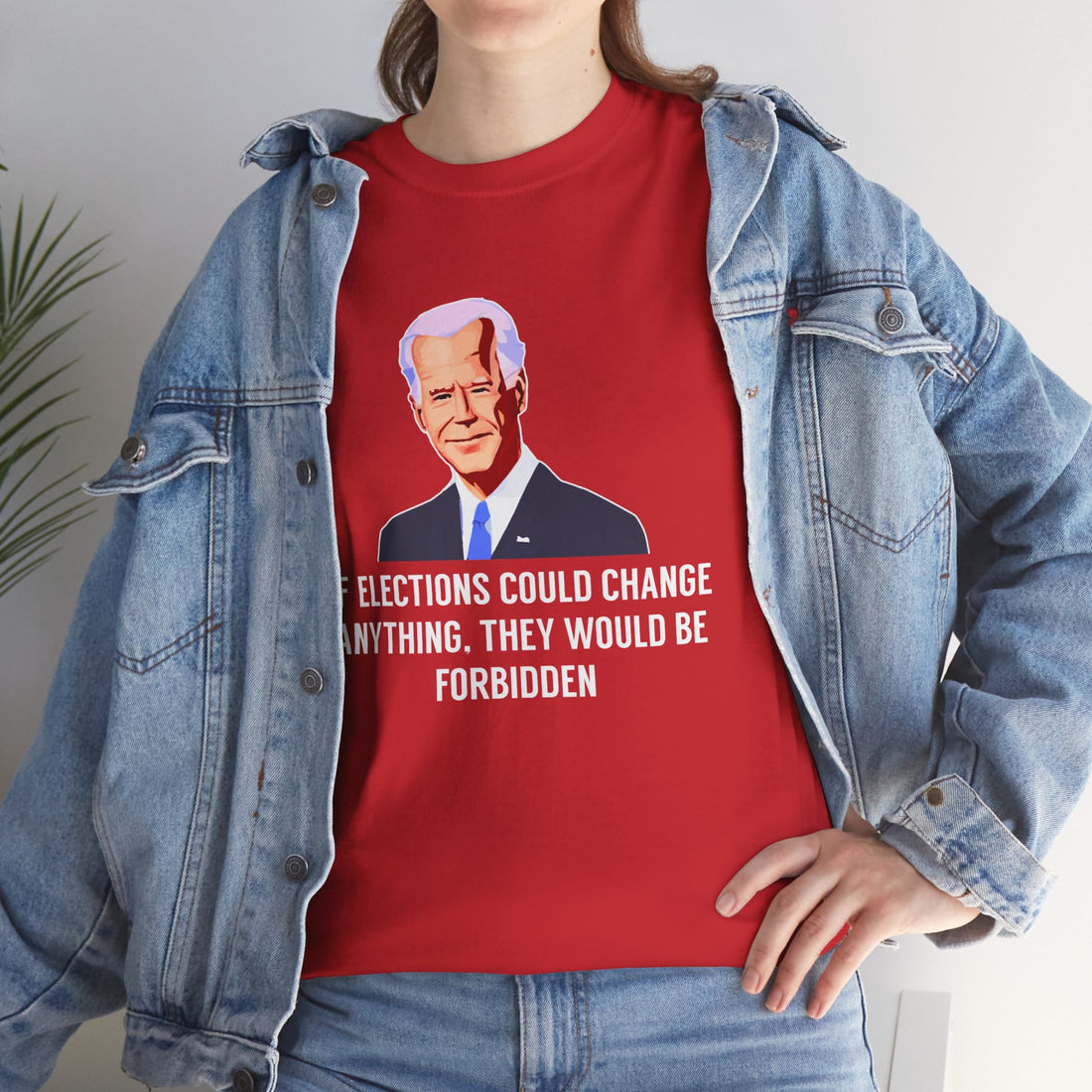 If Elections Could Change Anything. They Would bE For Bidden Unisex Heavy Cotton Tee