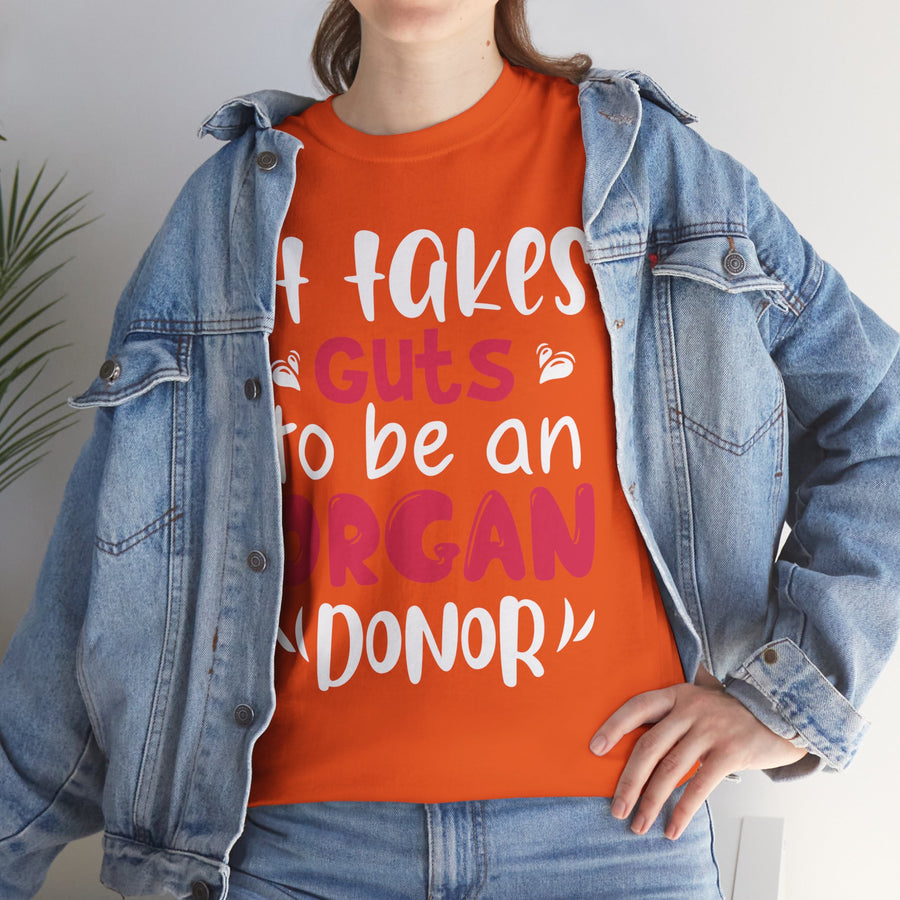 It Take Guts To Be An Organ Donor Unisex Heavy Cotton Tee