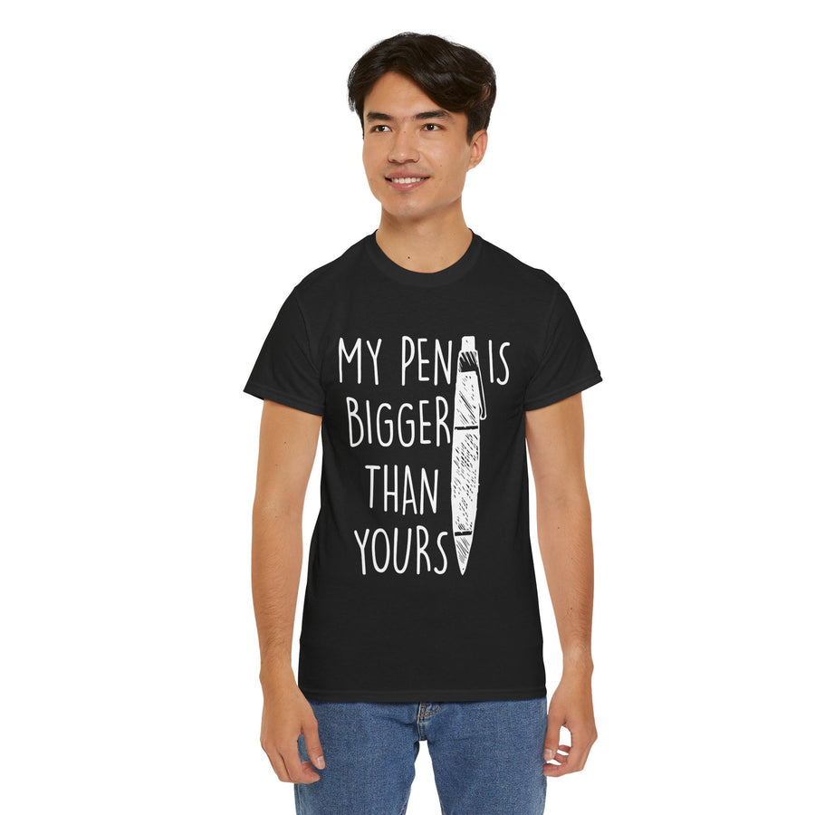 My Pen Is Bigger Than Yours Unisex Heavy Cotton Tee