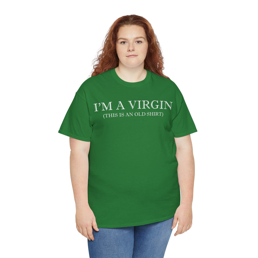 I'M Virgin This Is An Old Shirts Unisex Heavy Cotton Tee