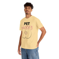 Pet Wussy Unisex Heavy Cotton Tee