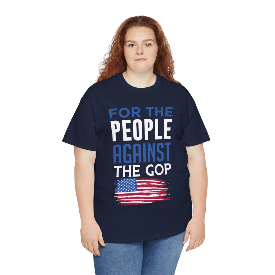 For The People Against The GOP Unisex Heavy Cotton Tee