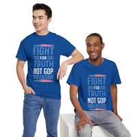 Fight For Truth Not GOP Lies Unisex Heavy Cotton Tee