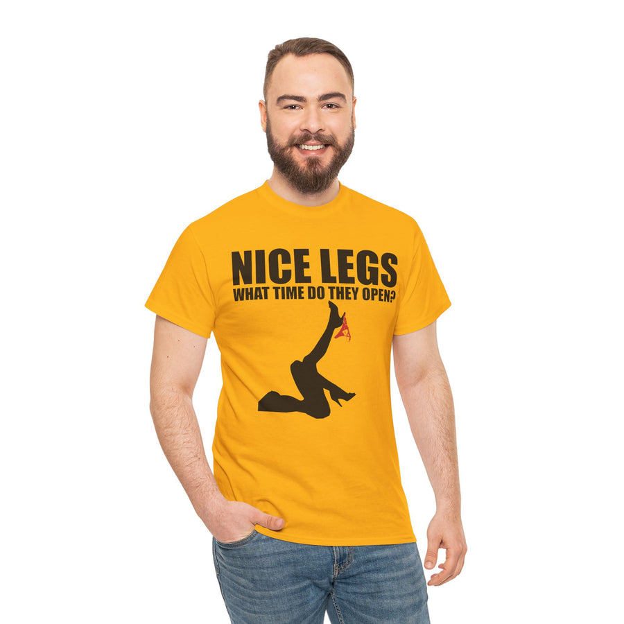 Nice Legs What Time Do They Open? Unisex Heavy Cotton Tee