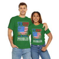 Trump Is The Problem Unisex Heavy Cotton Tee