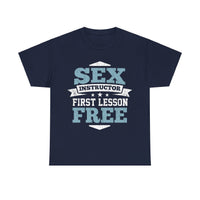 Sex Instructor First Lesson Free Unisex Heavy Cotton Tee