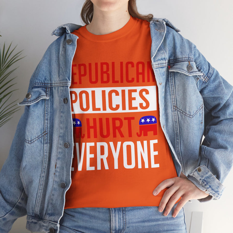 Republican Policies Hurt Everyone Unisex Heavy Cotton Tee