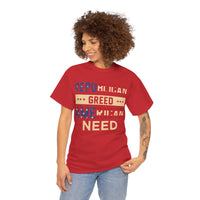 Republican Greed American Need Unisex Heavy Cotton Tee