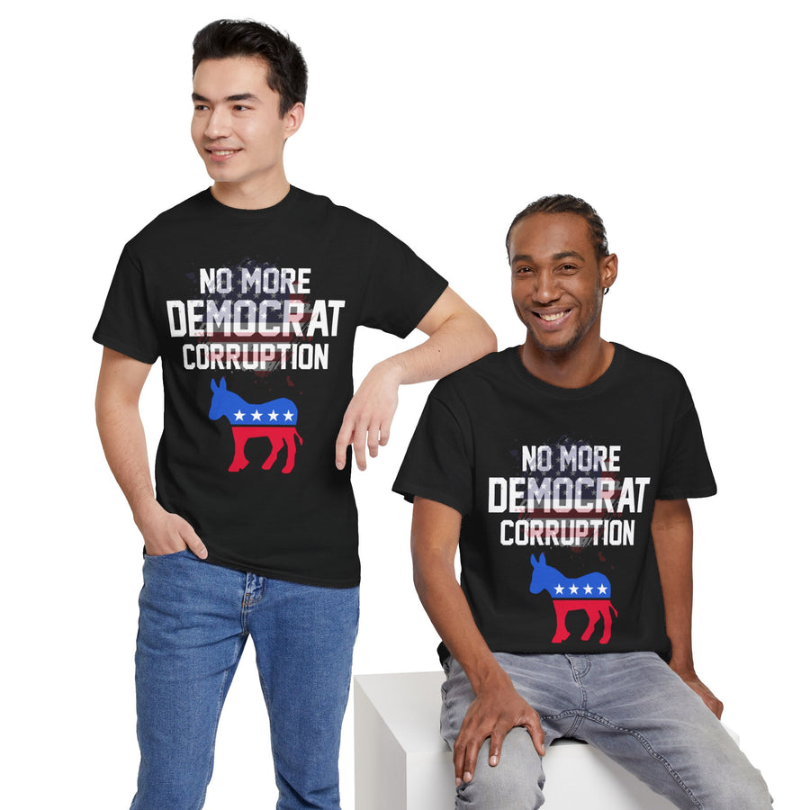 No More Democrat Corruption Unisex Heavy Cotton Tee