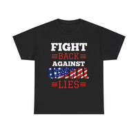 Fight Back Against Liberal Lies Unisex Heavy Cotton Tee