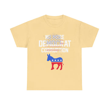 No More Democrat Corruption Unisex Heavy Cotton Tee