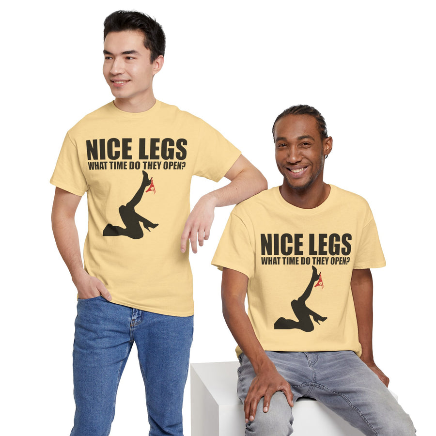 Nice Legs What Time Do They Open? Unisex Heavy Cotton Tee