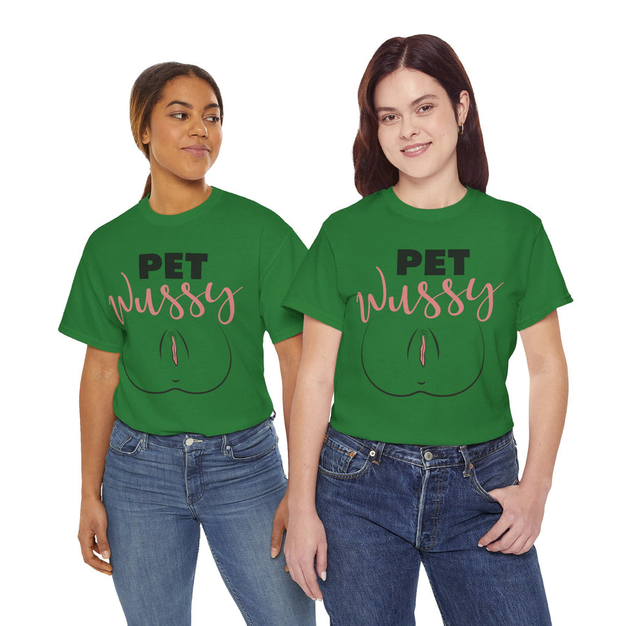 Pet Wussy Unisex Heavy Cotton Tee