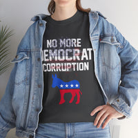 No More Democrat Corruption Unisex Heavy Cotton Tee