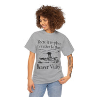 There Is No Place I'd Rather Be Than Bevear Valley Unisex Heavy Cotton Tee