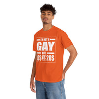 I'M Not Gay But Is 20 20 Unisex Heavy Cotton Tee