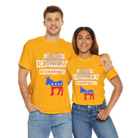 No More Democrat Corruption Unisex Heavy Cotton Tee