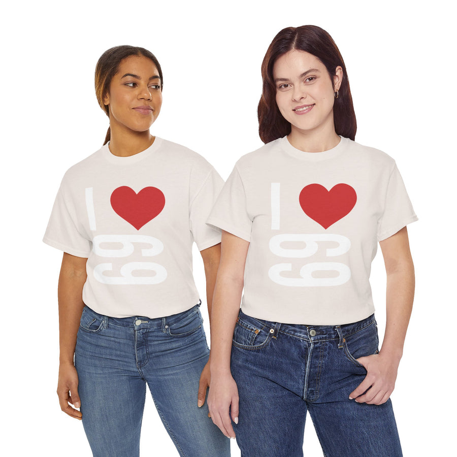 I Love 69 Unisex Heavy Cotton Tee