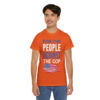 For The People Against The GOP Unisex Heavy Cotton Tee