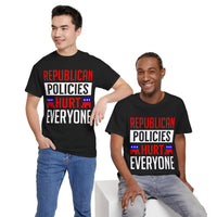 Republican Policies Hurt Everyone Unisex Heavy Cotton Tee