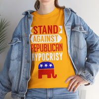 Stand Against Republican Hypocrisy Unisex Heavy Cotton Tee