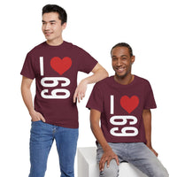 I Love 69 Unisex Heavy Cotton Tee